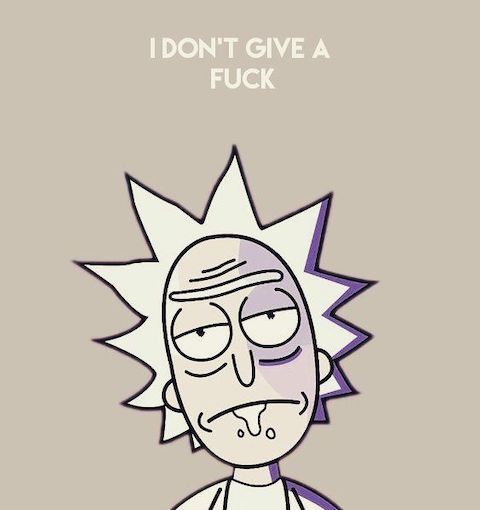 Rick from Rick and Morty cartoon with a sign "I don't give a fuck"